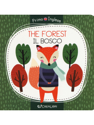 The forest-Il bosco. Ediz. ...