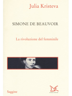 Simone de Beauvoir. La rivo...