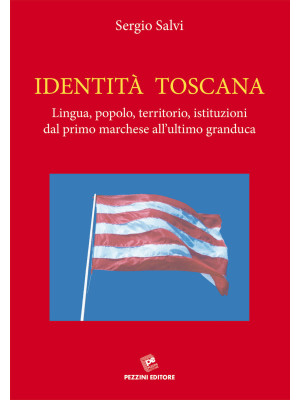 Identità Toscana. Lingua, p...