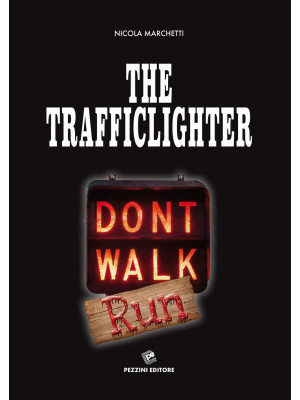 The trafficlighter. Don't w...