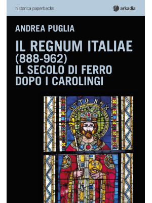 Il Regnum Italiae (888-962)...