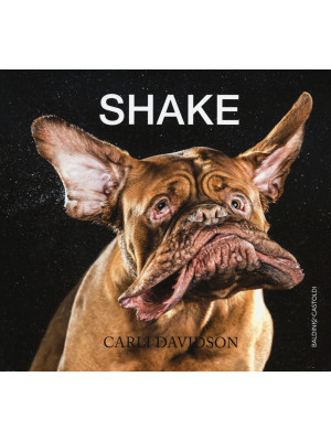 Shake. Ediz. illustrata