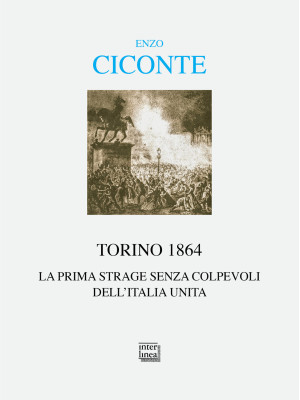 Torino 1864. La prima strag...
