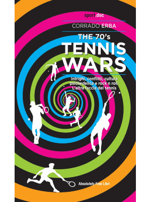 The 70's Tennis Wars. Intri...