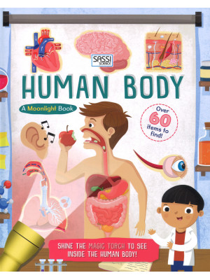 The human body. A moonlight book. Ediz. a colori. Con gadget