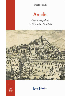 Amelia. Civitas megalitica ...
