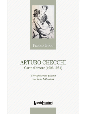 Arturo Checchi. Carte d'amo...