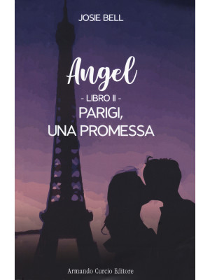 Parigi, una promessa. Angel...