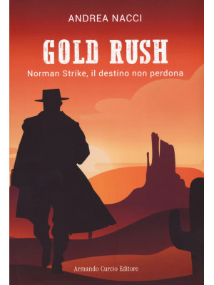 Gold rush. Norman Strike, i...