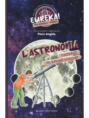 L'astronomia. Eureka!