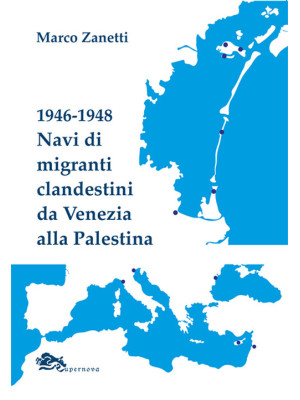1946-1948 Navi di migranti ...