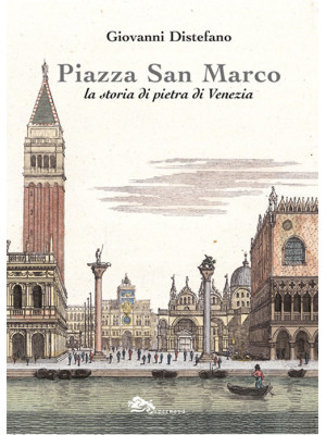 Piazza San Marco. La storia...