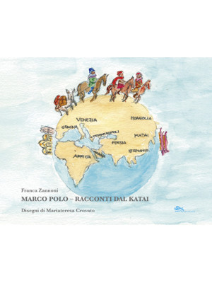 Marco Polo. Racconti dal Katai