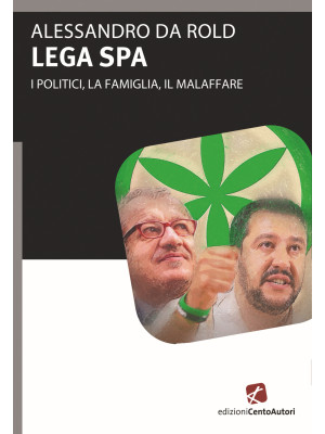 Lega Spa. I politici, La fa...