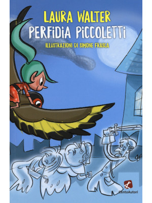 Perfidia Piccoletti. Ediz. ...