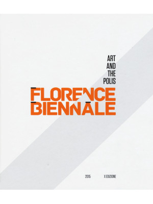 Florence Biennale. Art and ...