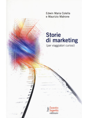 Storie di marketing (per vi...