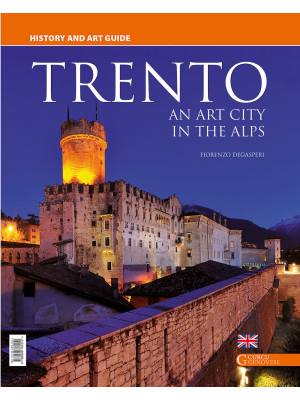 Trento. An art city in the ...