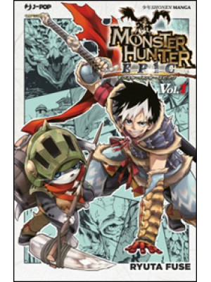 Monster Hunter Epic. Vol. 1