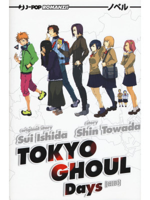 Days. Tokyo Ghoul novel