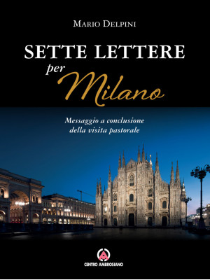 Sette lettere per Milano. M...