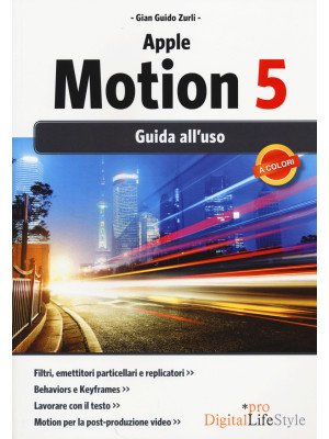 Apple motion 5. Guida all'uso