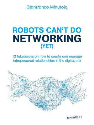 Robots can't do networking ...