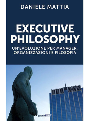 Executive philosophy. Un'ev...