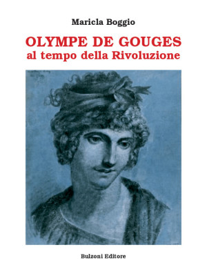 Olympe De Gouges. Al tempo ...