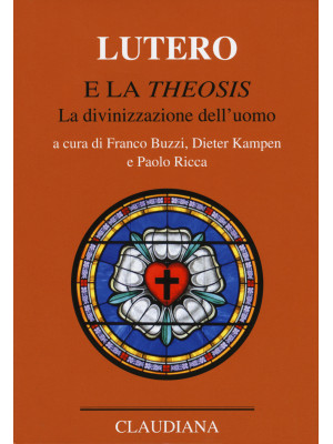 Lutero e la «Theosis». La d...
