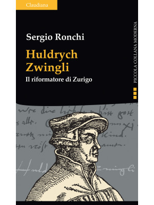 Huldrych Zwingli. Il riform...