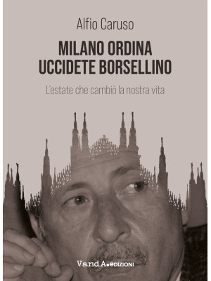 Milano ordina uccidete Bors...