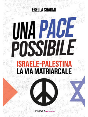 Una pace possibile. Israele...