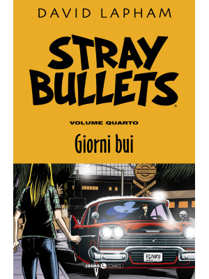 Stray bullets. Vol. 4: Gior...