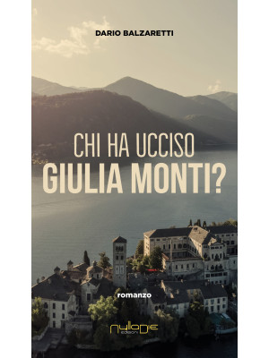 Chi ha ucciso Giulia Monti?