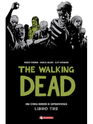 The walking dead. Vol. 3