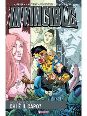Invincible. Vol. 10: Chi è ...