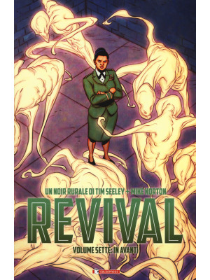 Revival. Vol. 7: In avanti