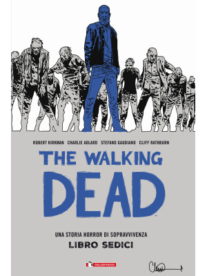 The walking dead. Vol. 16