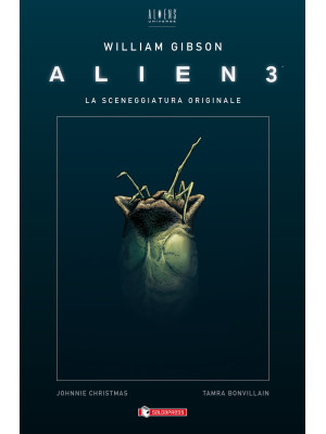 Alien 3. La sceneggiatura o...