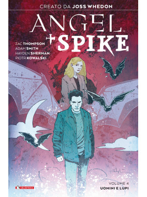 Angel + Spike. Vol. 4: Uomi...