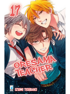 Oresama teacher. Vol. 17
