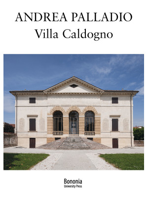 Andrea Palladio. Villa Cald...