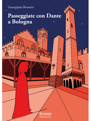 Passeggiate con Dante a Bol...