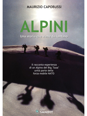 Alpini. Una storia che vien...
