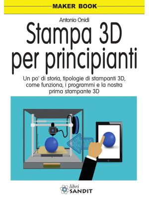 Stampa 3D per principianti....