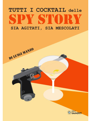 Tutti i cocktail delle spy ...