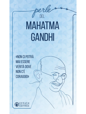 Perle del Mahatma Gandhi. «...
