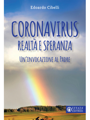 Coronavirus. Realtà e spera...