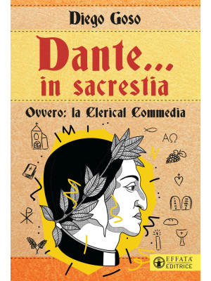 Dante... in sacrestia. Ovve...